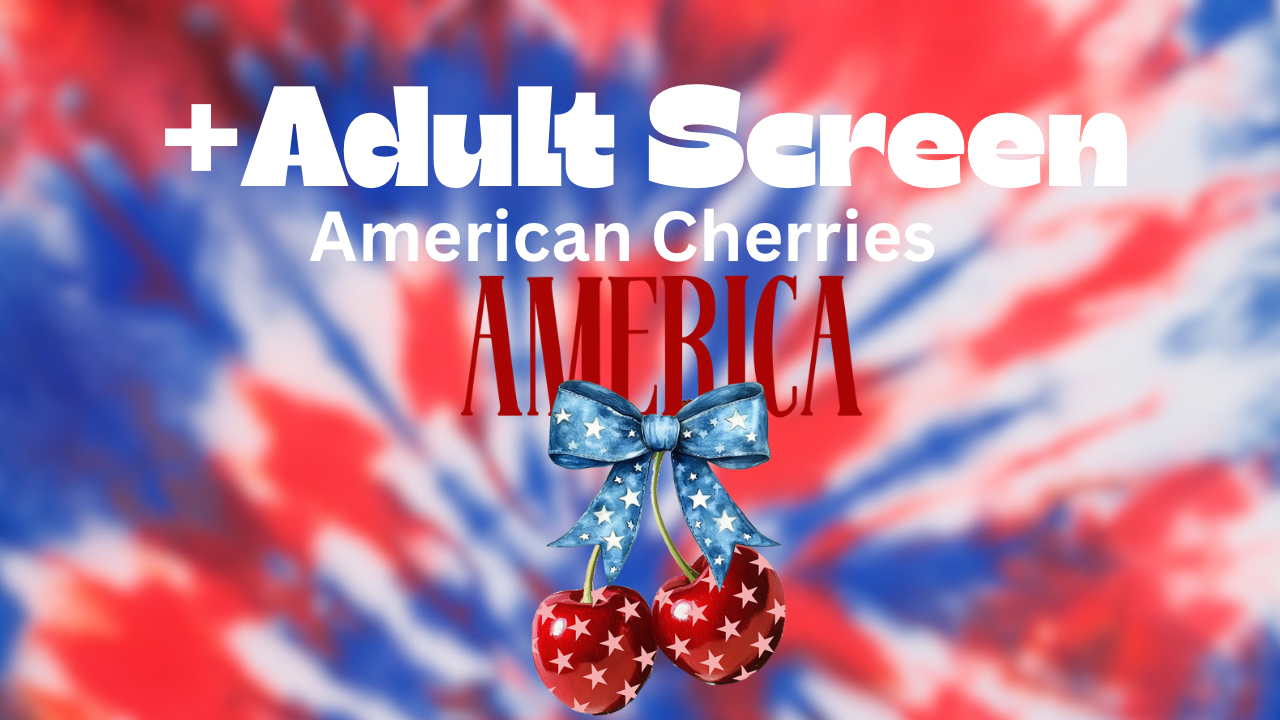 Add a Screen America Cherries Dicey Dyes